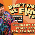 Don’t Worry be Fluffy Tour @ SF